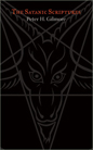 The Satanic Scriptures by Peter H. Gilmore