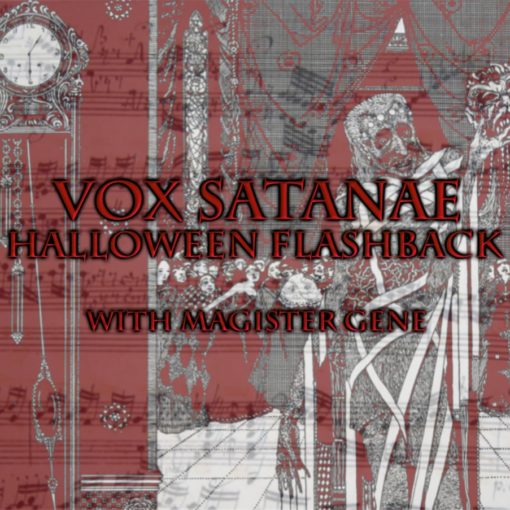 Vox Satanae 493: Halloween Flashback