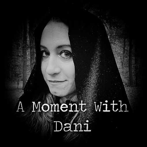 The Demented1: A Moment with Dani