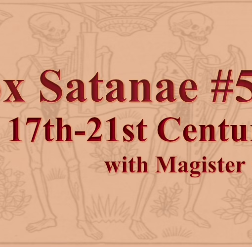Vox Satanae: Episode #571 - 17th-21st Centuries