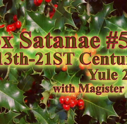 Vox Satanae - Episode #572: Yule 2023, 13th-21st Centuries