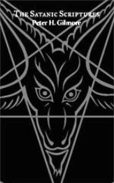 The Satanic Scriptures by Magus Peter H. Gilmore