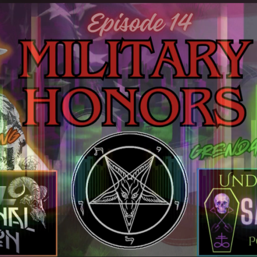 Undertaking Satan Podcast EP 14: Military Honors