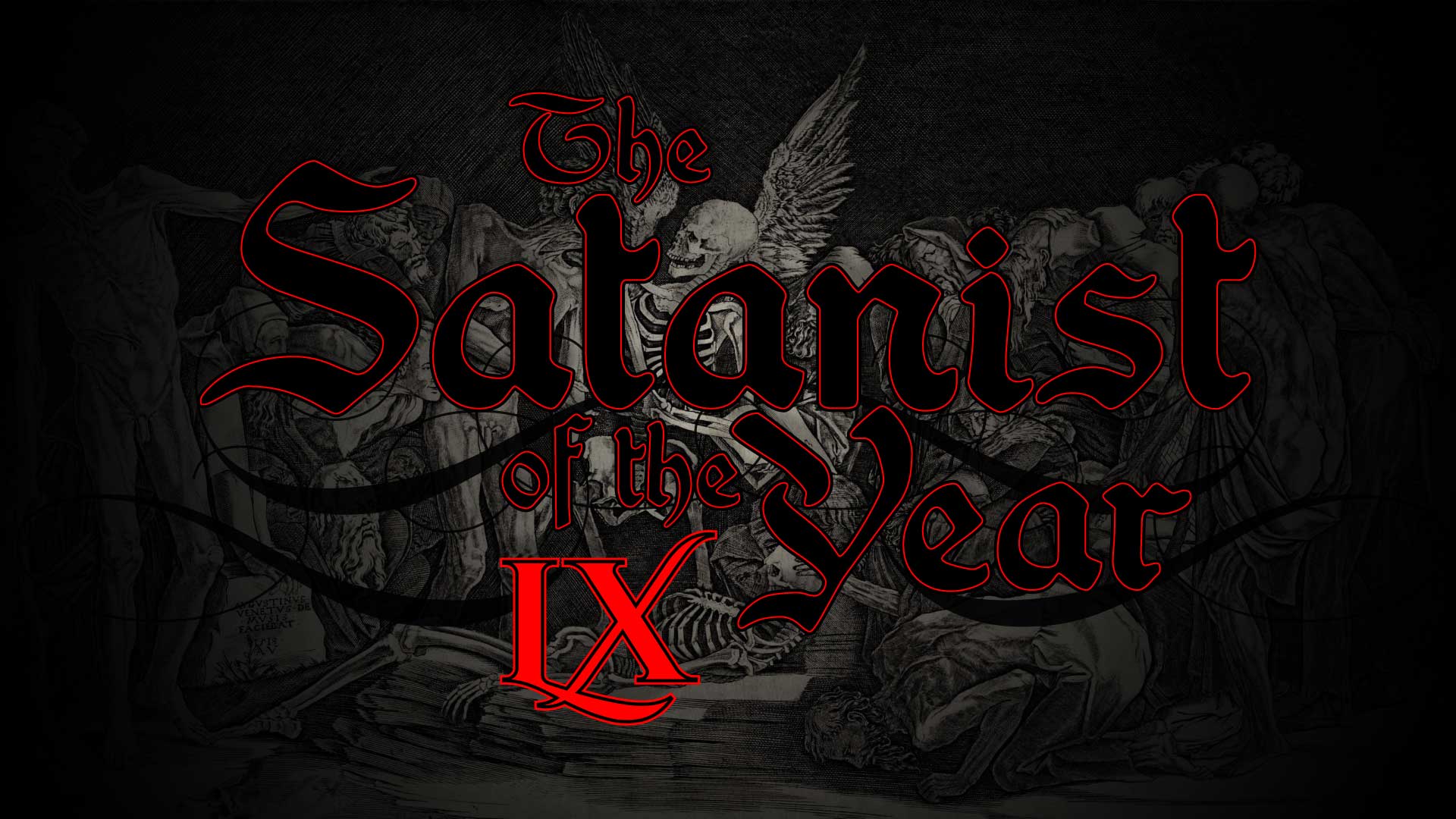 Magister Campbell Presents The Satanist of the Year LX
