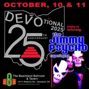 Jimmy Psycho Experiment, 25th Anniversary DEVOtional, Saturday October 11th.