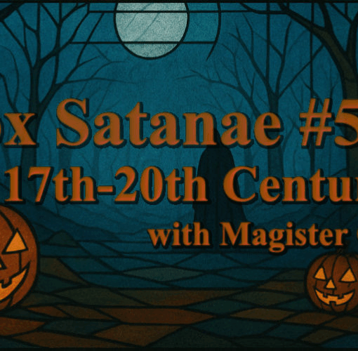 Vox Satanae - Episode #583: - Halloween 2025 17th-20th Centuries