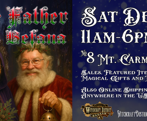 Meet the Yule Father and La Befana at the Witchcraft District Bazaar.