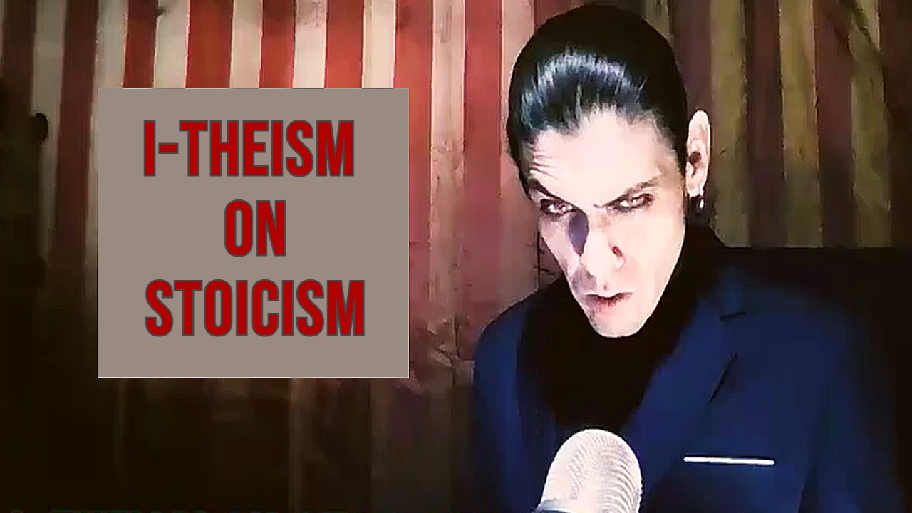 The Reverend Count MoriVond: I-Theism on Stoicism
